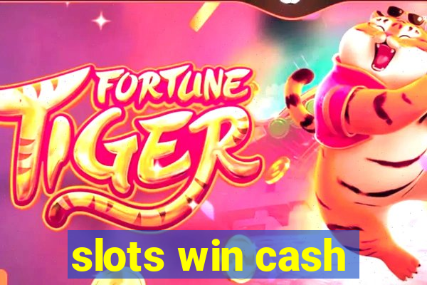 slots win cash